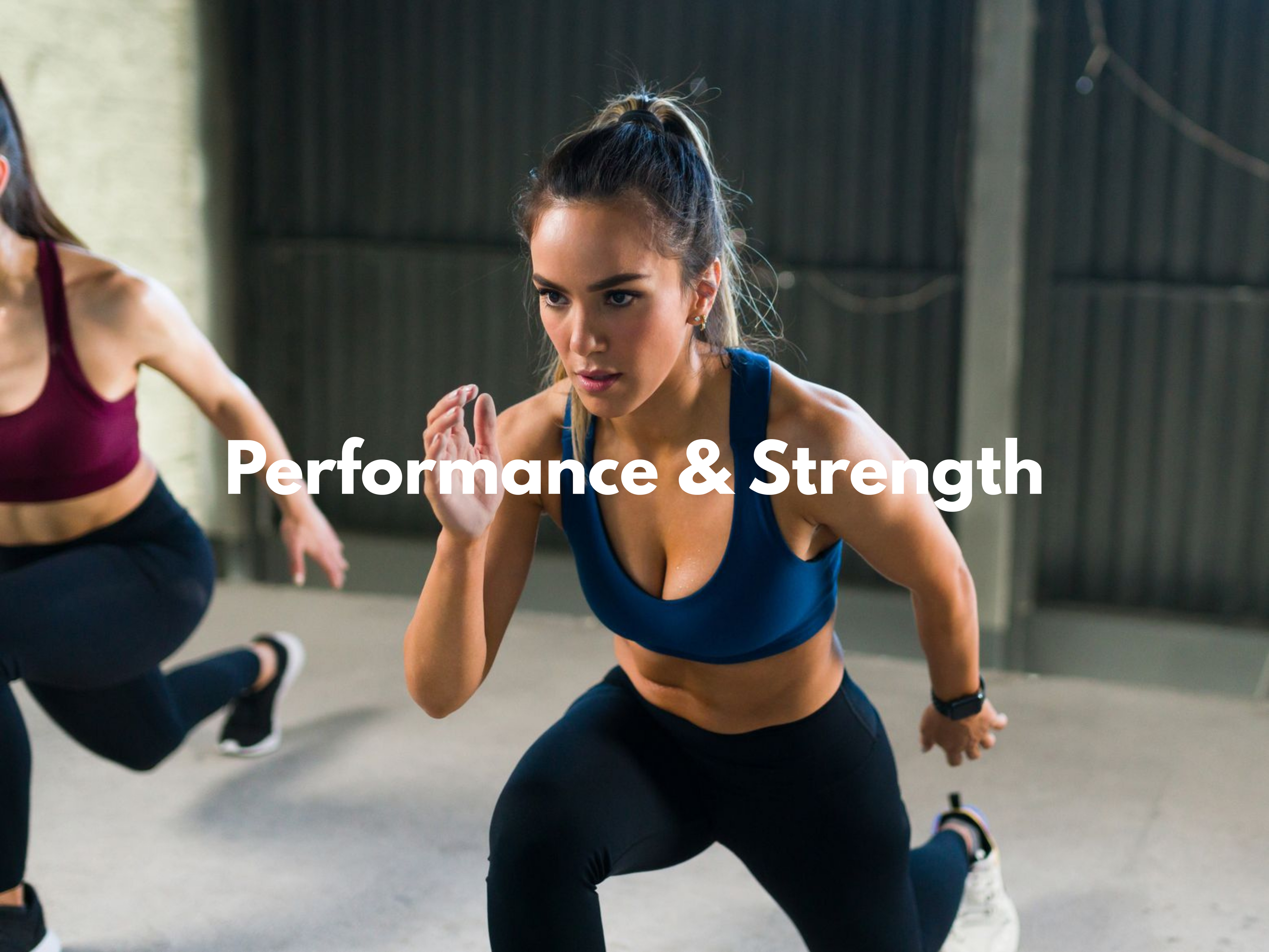 Performance & Strength